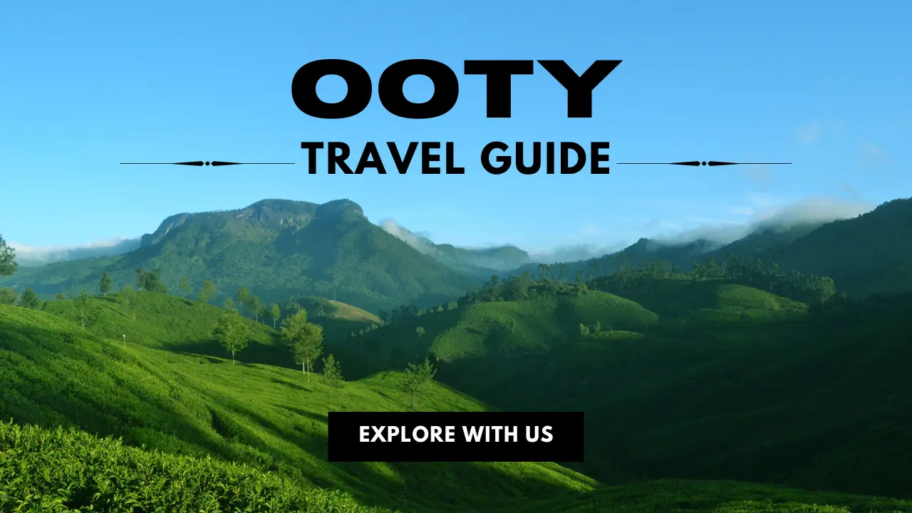 Ooty-Travel-Guide