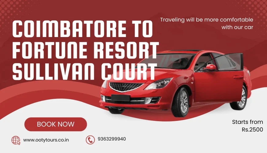 Coimbatore to Fortune resort sullivan court